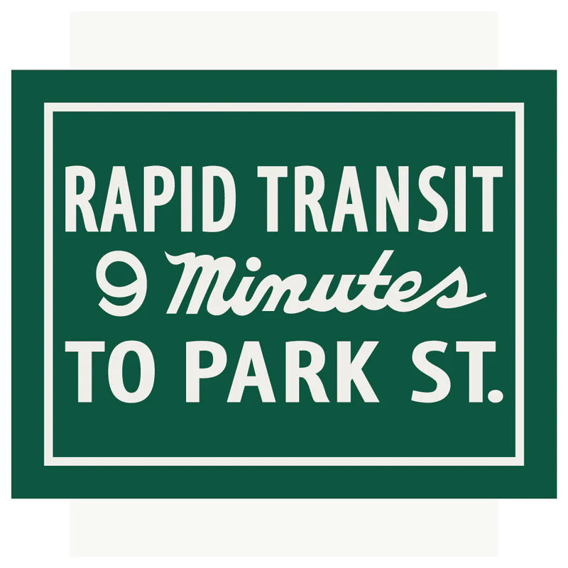 "Rapid Transit 9 Minutes to Park St." Sign Magnet
