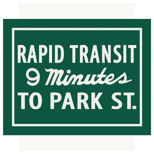 "Rapid Transit 9 Minutes to Park St." Sign Magnet