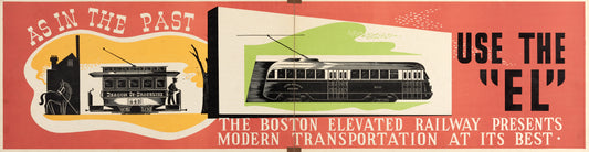 Vintage Boston Elevated Railway Co. Ad "As In The Past ... Use The El" 01