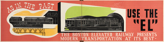 Vintage Boston Elevated Railway Co. Ad "As In The Past ... Use The El" 03