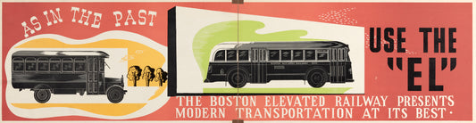 Vintage Boston Elevated Railway Co. Ad "As In The Past ... Use The El" 05
