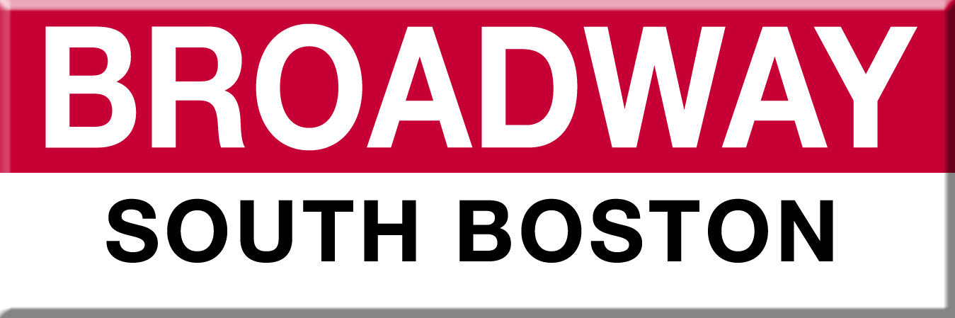 Red Line Station Magnet: Broadway; South Boston