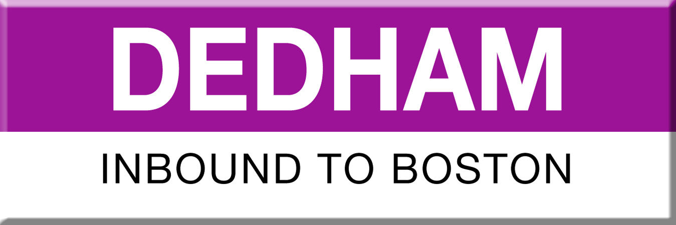 Commuter Rail Station Magnet: Dedham; Inbound to Boston