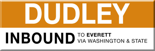 Orange Line Station Magnet: Dudley; Inbound to Everett via Washington & State