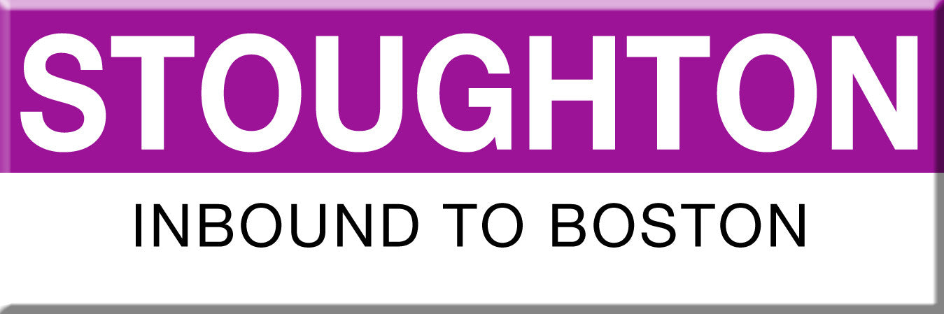 Commuter Rail Station Magnet: Stoughton; Inbound to Boston