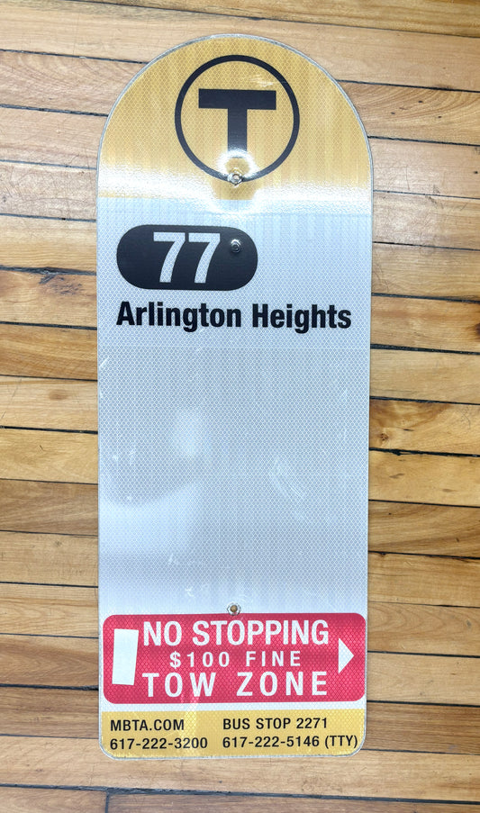 Decommissioned MBTA Bus Stop Sign: 77 Arlington Heights