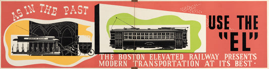 Vintage Boston Elevated Railway Co. Ad "As In The Past ... Use The El" 04