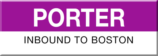 Commuter Rail Station Magnet: Porter; Inbound to Boston