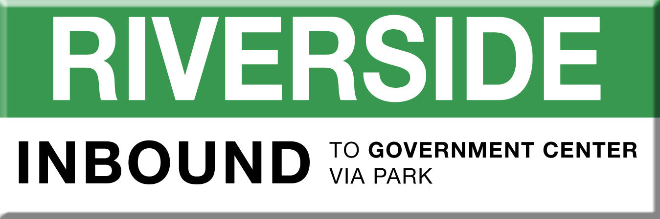 Green Line Station Magnet: Riverside; Inbound to Government Center via Park